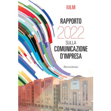 Rapporto IULM 2022 sulla comunicazione d'impresa