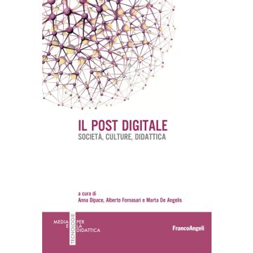 Il post digitale. Società, culture, didattica