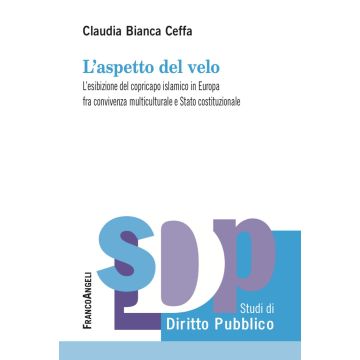 L'aspetto del velo. L'esibizione del copricapo islamico in Europa fra convivenza multiculutrale e Stato costituzionale