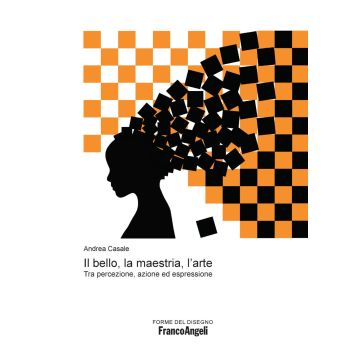 Il bello, la maestria, l'arte. Tra percezione, azione ed espressione