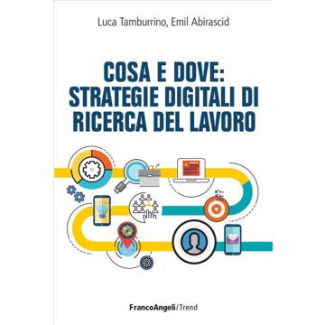 Cosa e dove: strategie digitali di ricerca del lavoro