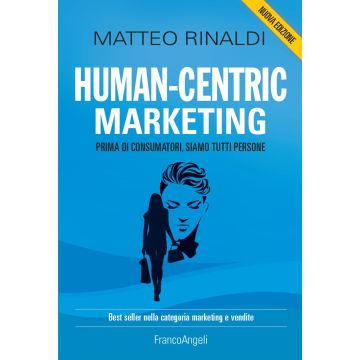 Human-centric marketing. Prima di consumatori, siamo tutti persone