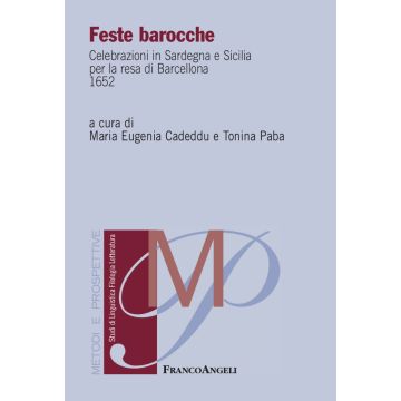 Feste barocche. Celebrazioni in Sardegna e Sicilia per la resa di Barcellona 1652