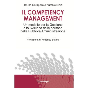 Il competency management. Un modello per la gestione e lo sviluppo delle persone nella Pubblica Amministrazione