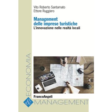 Management delle imprese turistiche. L'innovazione nelle realtà locali