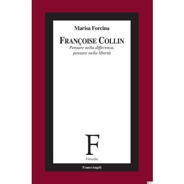 Françoise Collin. Pensare nella differenza, pensare nella libertà