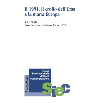 Il 1991. Il crollo dell'Urss e la nuova Europa