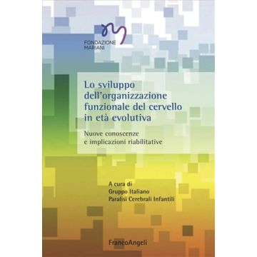 Lo sviluppo dell'organizzazione funzionale del cervello in età evolutiva
