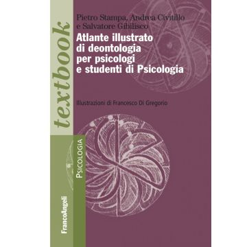 Atlante illustrato di deontologia per psicologi e studenti di psicologia