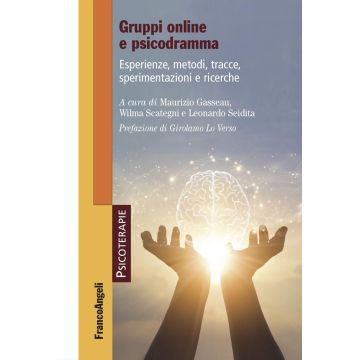 Gruppi on line e psicodramma. Esperienze, metodi, tracce, sperimentazioni e ricerche