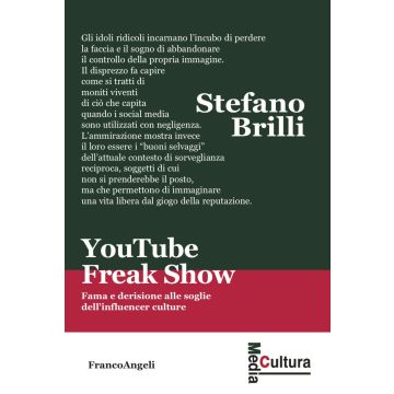 YouTube Freak Show. Fama e derisione alle soglie dell'influencer culture