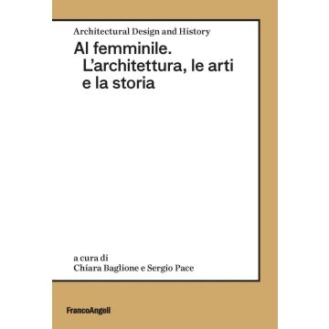 Al femminile. L'architettura, le arti e la storia