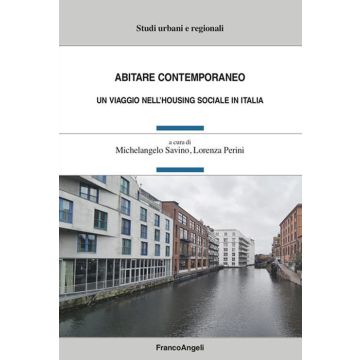 Abitare contemporaneo. Un viaggio nell'housing sociale in Italia