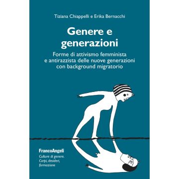 Genere e generazioni. Forme di attivismo femminista e antirazzista delle nuove generazioni con background migratorio