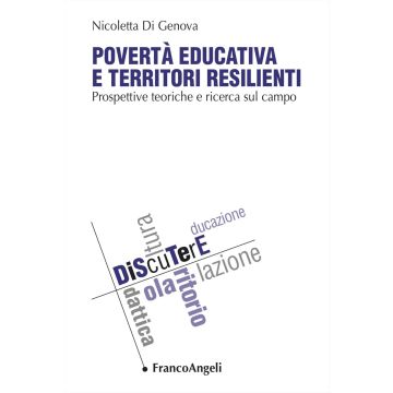 Povertà educativa e territori resilienti. Prospettive teoriche e ricerca sul campo