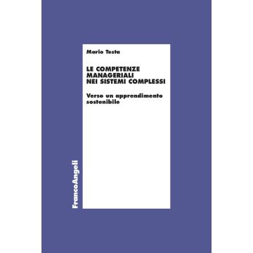 Le competenze manageriali nei sistemi complessi. Verso un apprendimento sostenibile