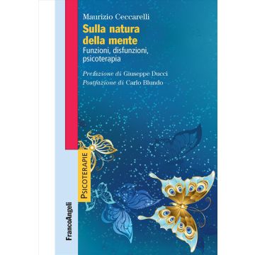 Sulla natura della mente. Funzioni, disfunzioni, psicoterapia