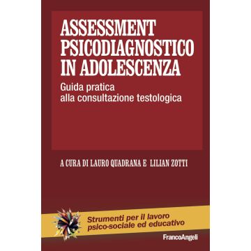 Assessment psicodiagnostico in adolescenza. Guida pratica alla consultazione testologica