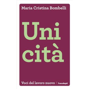 Unicità (Bombelli Maria Cristina - Franco Angeli)