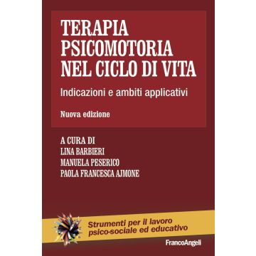 Terapia psicomotoria nel ciclo di vita. Indicazioni e ambiti applicativi