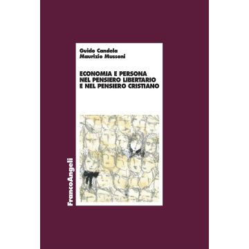 Economia e persona nel pensiero libertario e nel pensiero cristiano