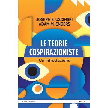Le teorie cospirazioniste. Un'introduzione
