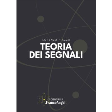 Teoria dei segnali (Piazzo Lorenzo - Franco Angeli)