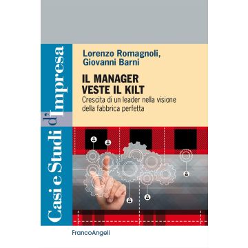 Il manager veste il Kilt. Crescita di un leader nella visione della fabbrica perfetta