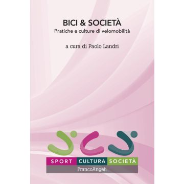 Bici & società. Pratiche e culture di velomobilità