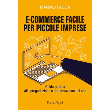 E-commerce facile per piccole imprese. Guida pratica alla progettazione e ottimizzazione del sito