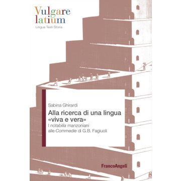 Alla ricerca di una lingua «viva e vera». I notabilia manzoniani alle Commedie di G.B. Fagiuoli