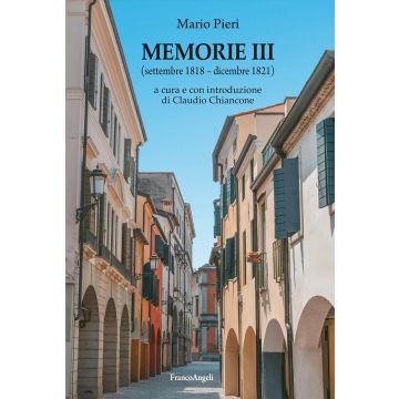 Memorie III. (Settembre 1818-dicembre 1821)
