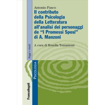 Il contributo della psicologia della letteratura all'analisi dei personaggi de «I Promessi Sposi» di A. Manzoni