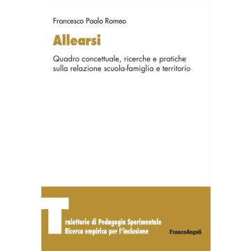 Allearsi. Quadro concettuale, ricerche e pratiche sulla relazione scuola-famiglia e territorio