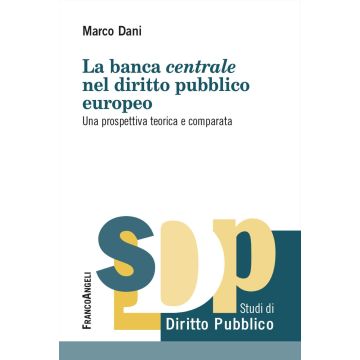 La banca centrale nel diritto pubblico europeo. Una prospettiva teorica e comparata