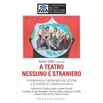 A teatro nessuno è straniero. Un'esperienza di partecipazione culturale e di pratiche di cittadinanza attiva
