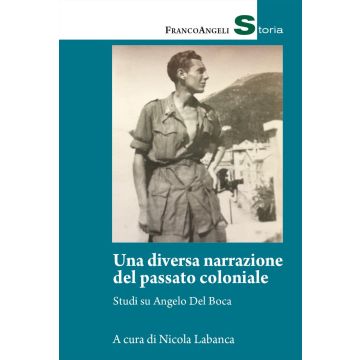 Una diversa narrazione del passato coloniale. Studi su Angelo del Boca