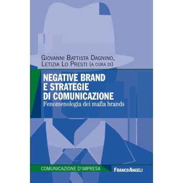 Negative brand e strategie di comunicazione. Fenomenologia dei mafia brands