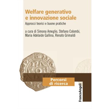Welfare generativo e innovazione sociale. Approcci teorici e buone pratiche