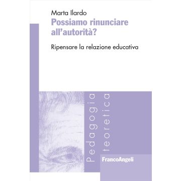 Possiamo rinunciare all'autorità? Ripensare la relazione educativa
