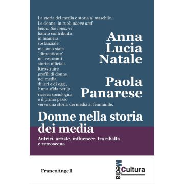Donne nella storia dei media. Autrici, artiste, influencer, tra ribalta e retroscena