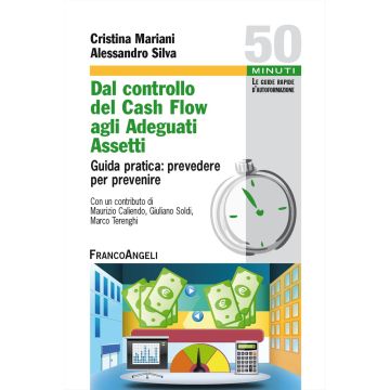 Dal controllo del cash flow agli adeguati assetti. Guida pratica: prevedere per prevenire