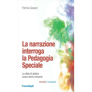La narrazione interroga la pedagogia speciale. La sfida di abitare nuove storie inclusive