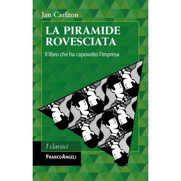 La piramide rovesciata. Il libro che ha capovolto l'impresa