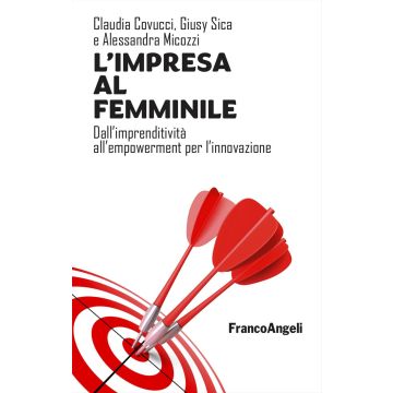 L'impresa al femminile. Dall'imprenditività all'empowerment per l'innovazione