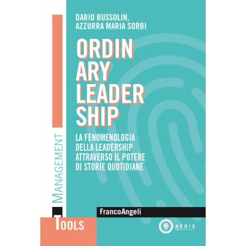 Ordinary leadership. La fenomenologia della leadership attraverso il potere di storie quotidiane