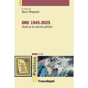 ONU 1945-2025. Studi su un sistema globale