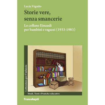 Storie vere, senza smancerie. Le collane Einaudi per bambini e ragazzi (1933-1983)