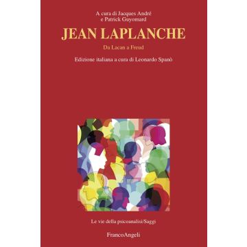 Jean Laplanche. Da Lacan a Freud