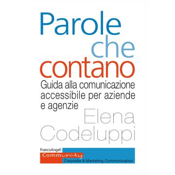 Parole che contano. Guida alla comunicazione accessibile per aziende e agenzie